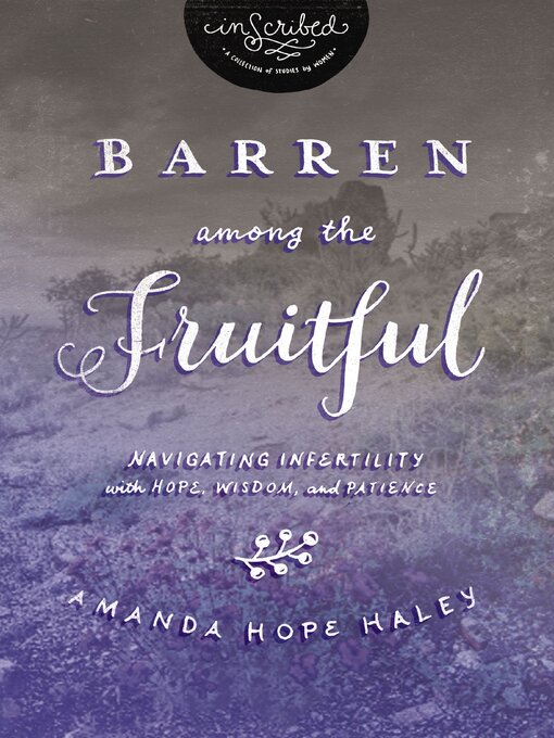 Title details for Barren Among the Fruitful by Amanda Hope Haley - Available